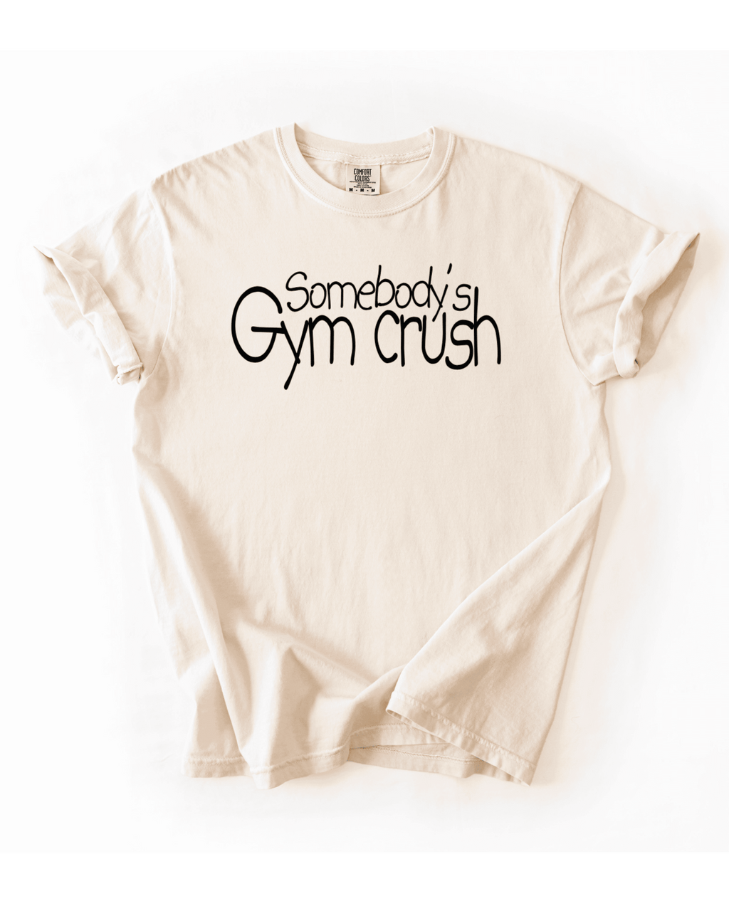 Somebody’s Gym Crush T-Shirt - LEGDAY EVERYDAY