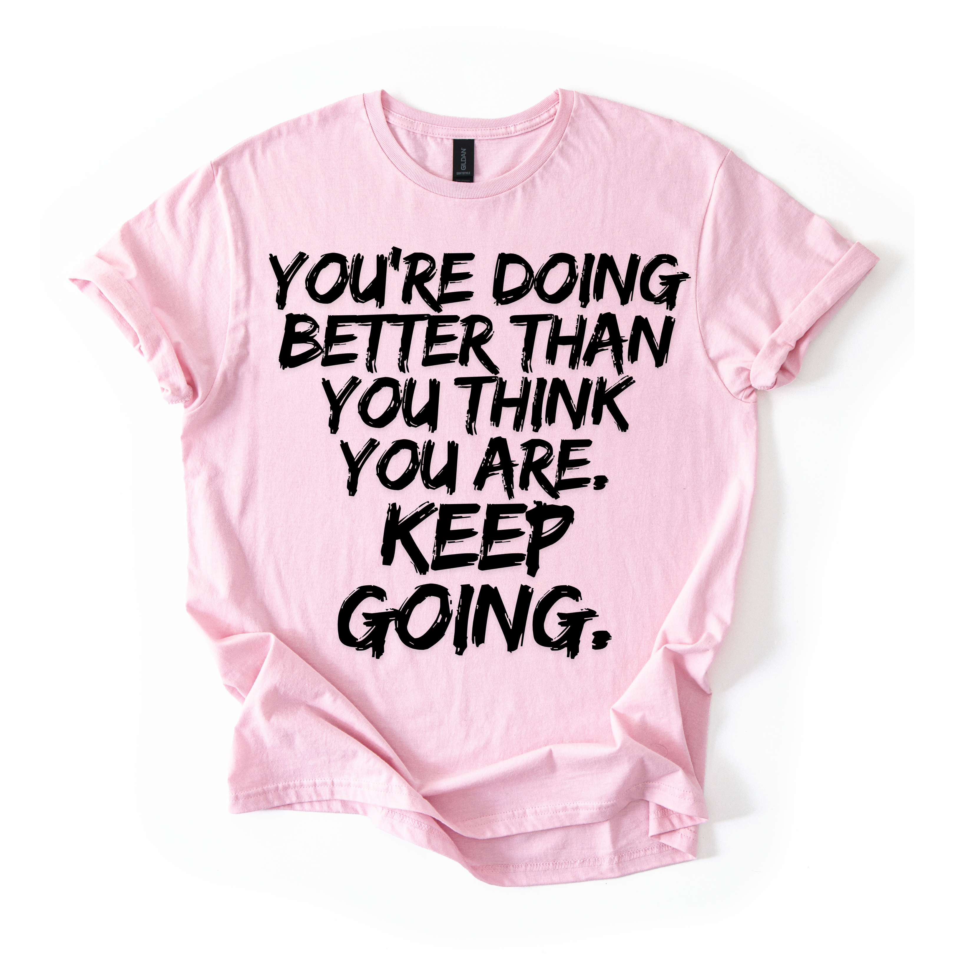 You’re Doing Great T-Shirt