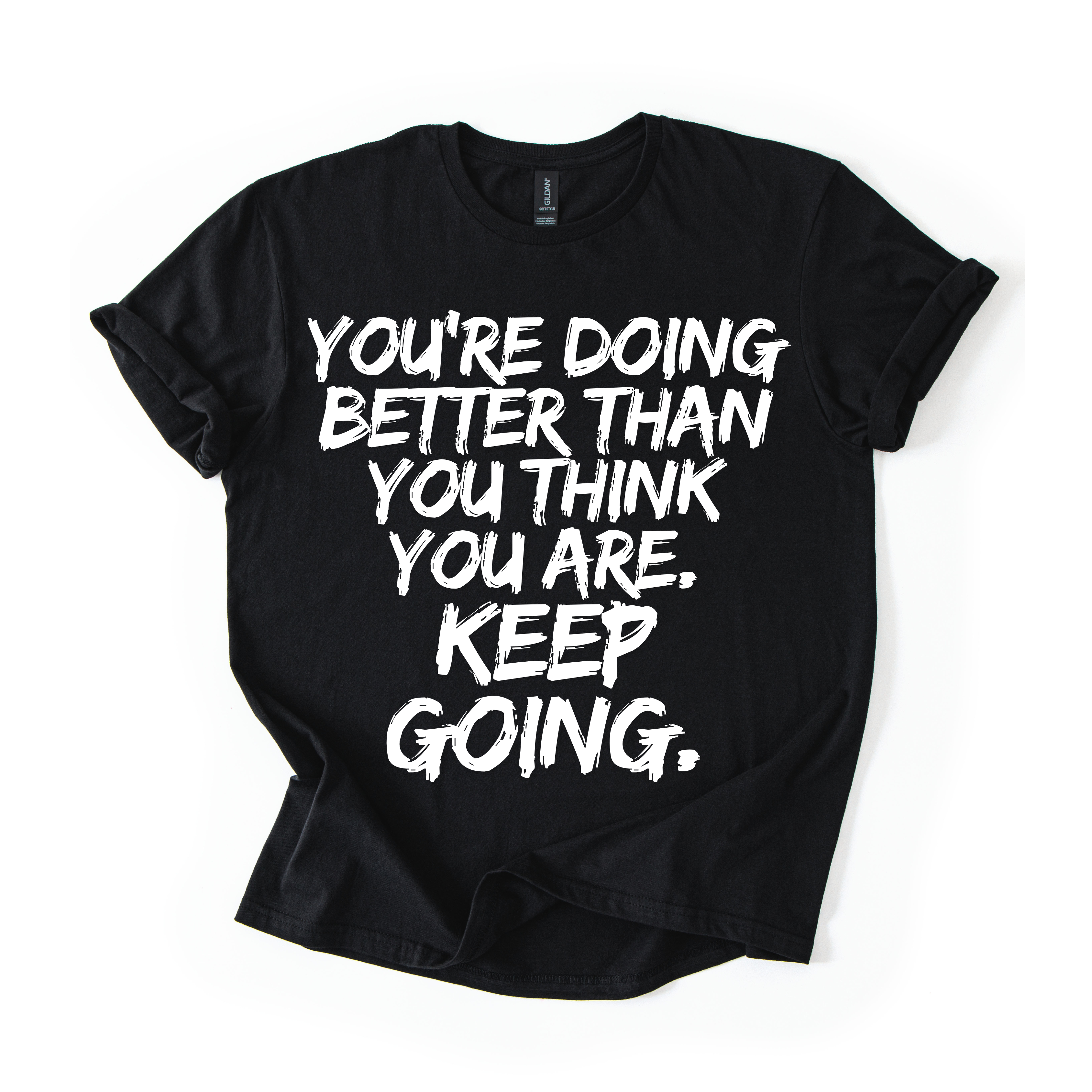You’re Doing Great T-Shirt