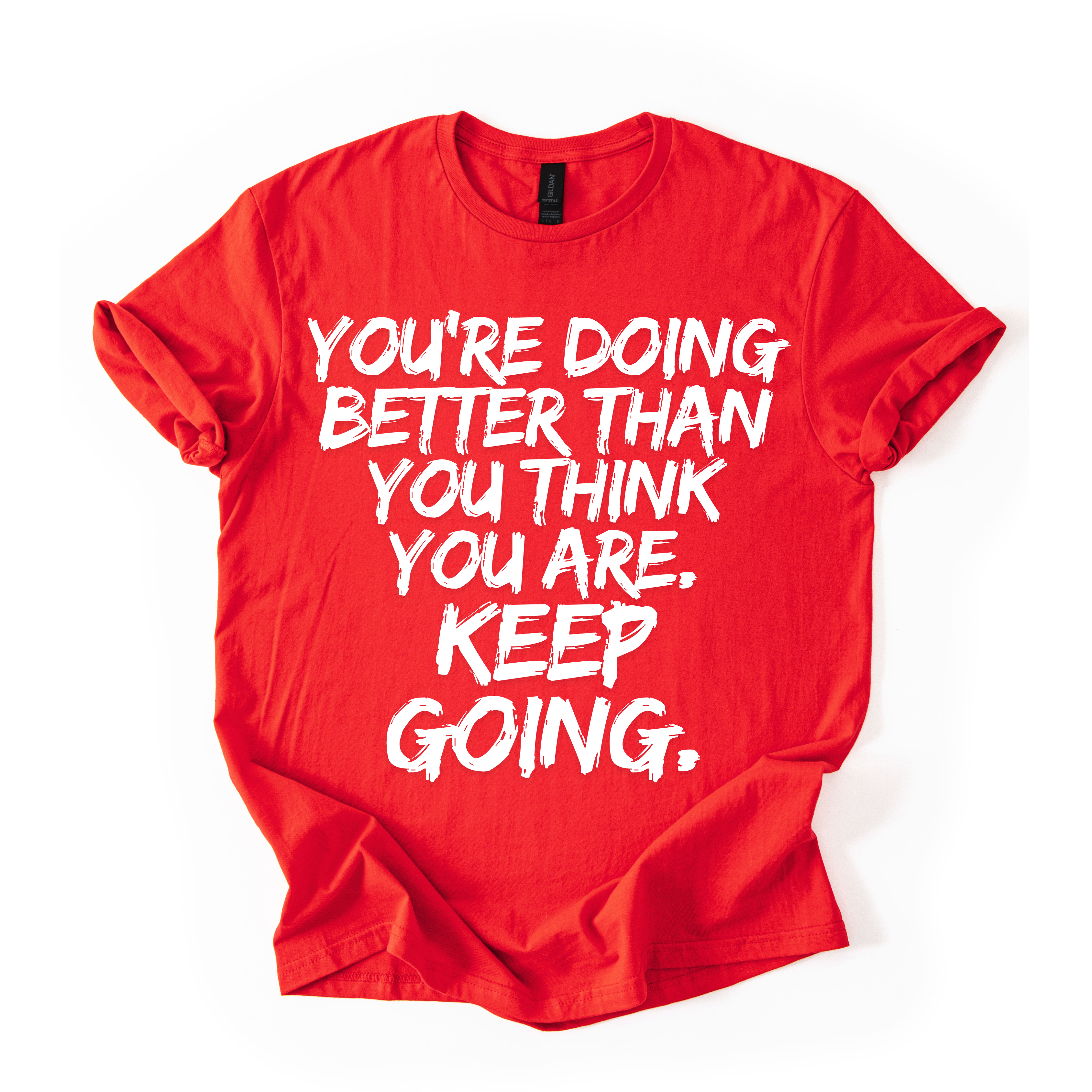 You’re Doing Great T-Shirt