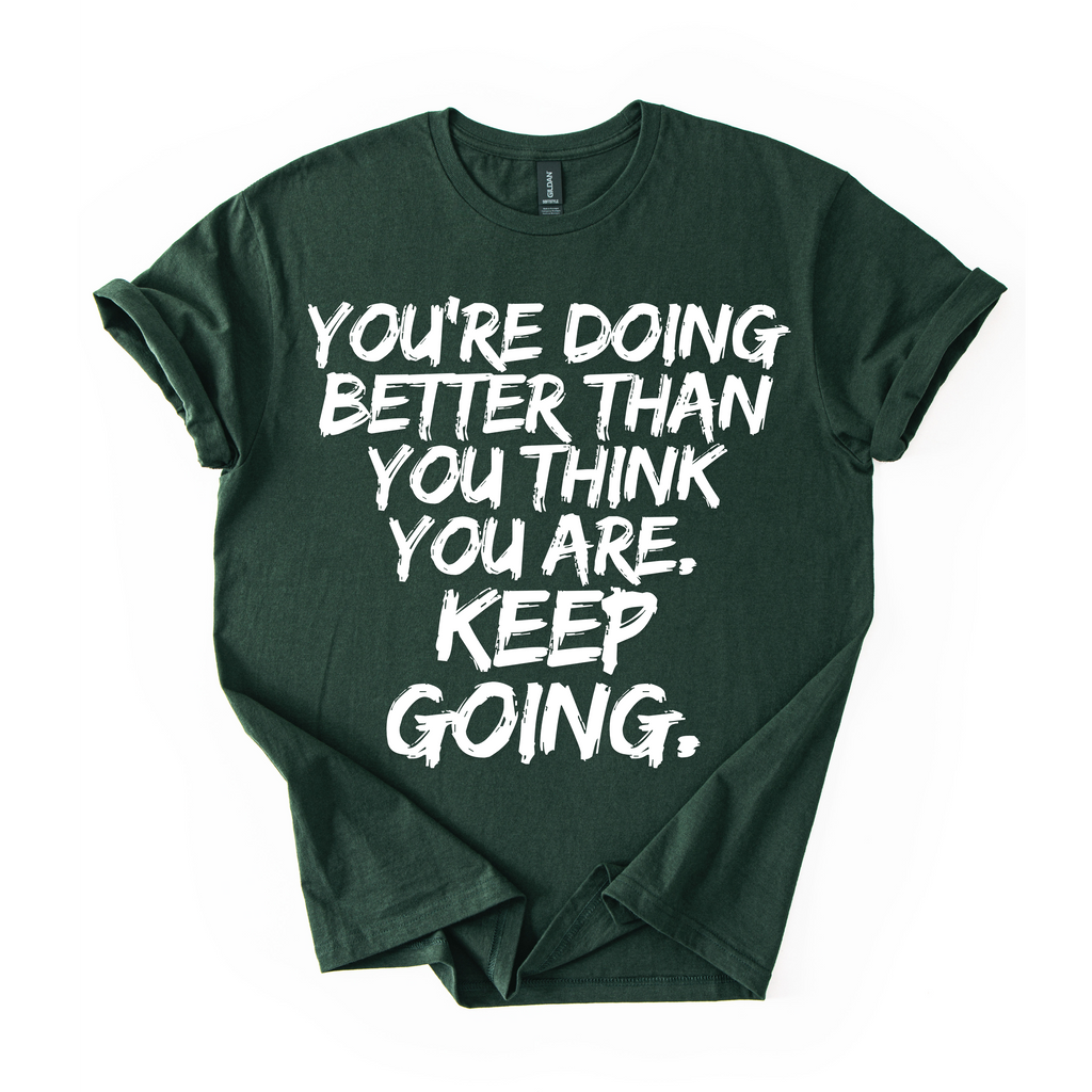 You’re Doing Great T-Shirt
