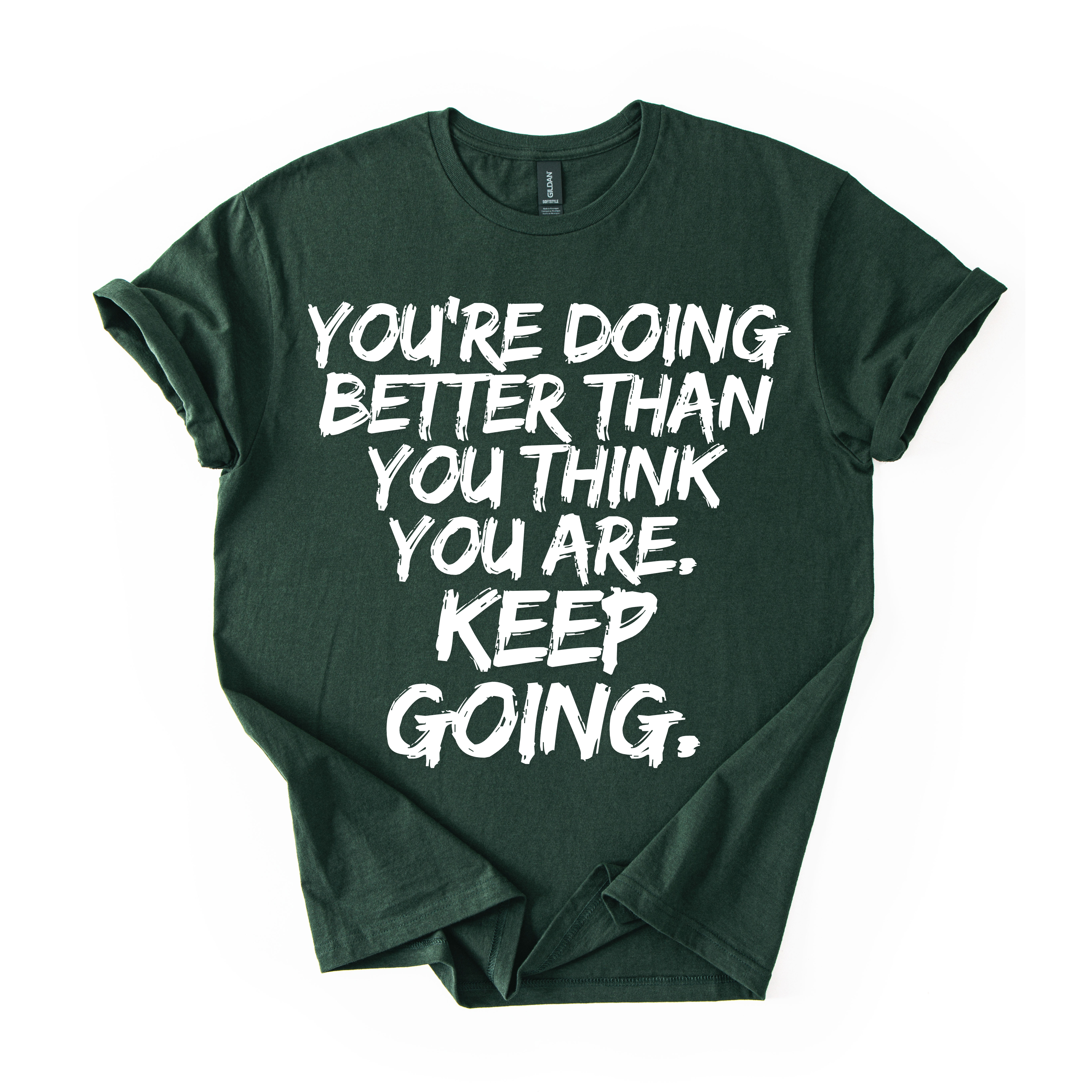 You’re Doing Great T-Shirt