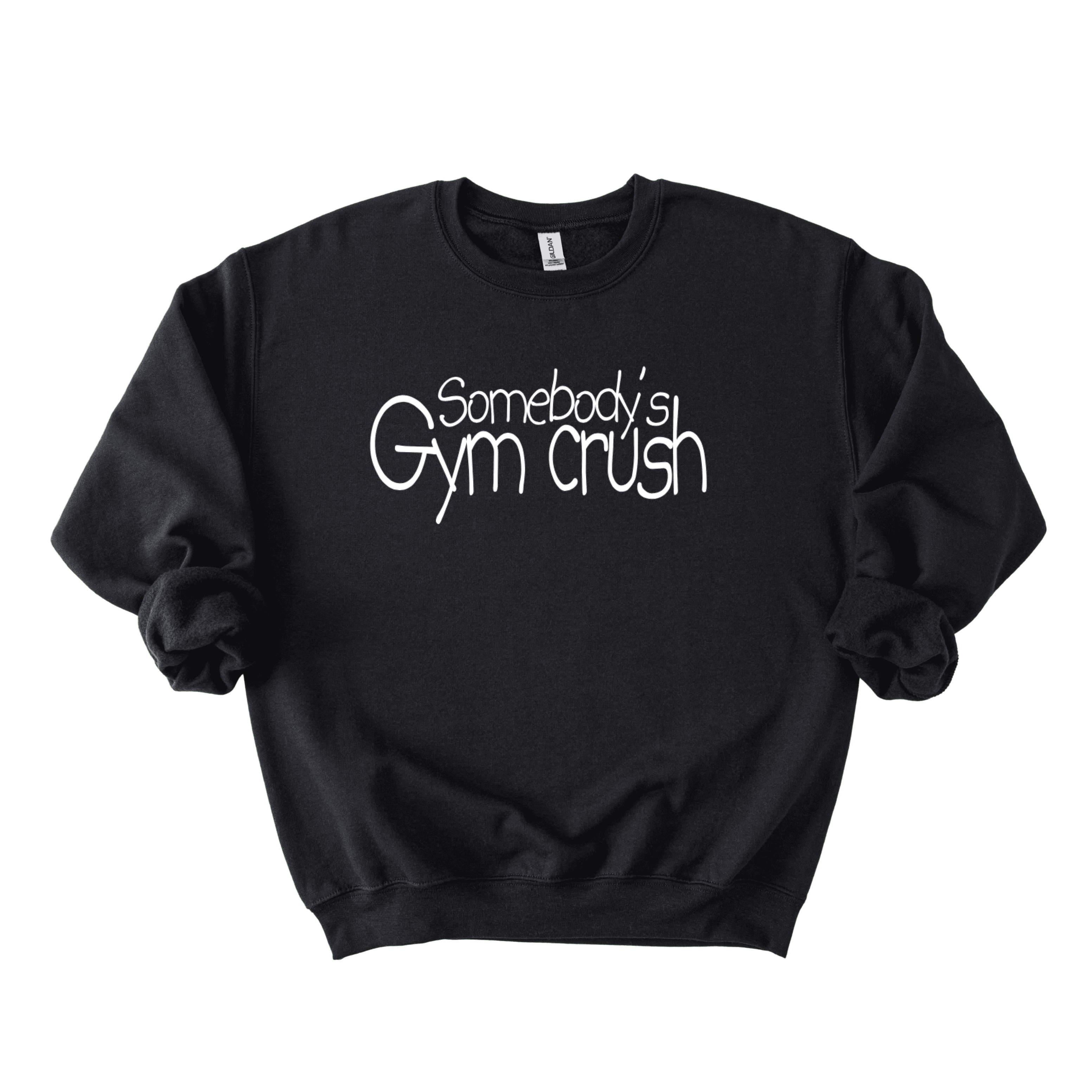 Somebody’s Gymcrush Sweatshirt