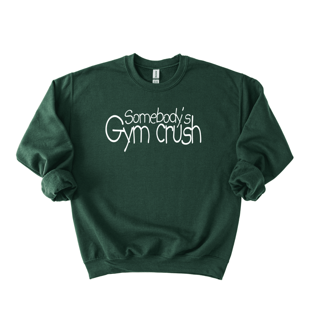 Somebody’s Gymcrush Sweatshirt
