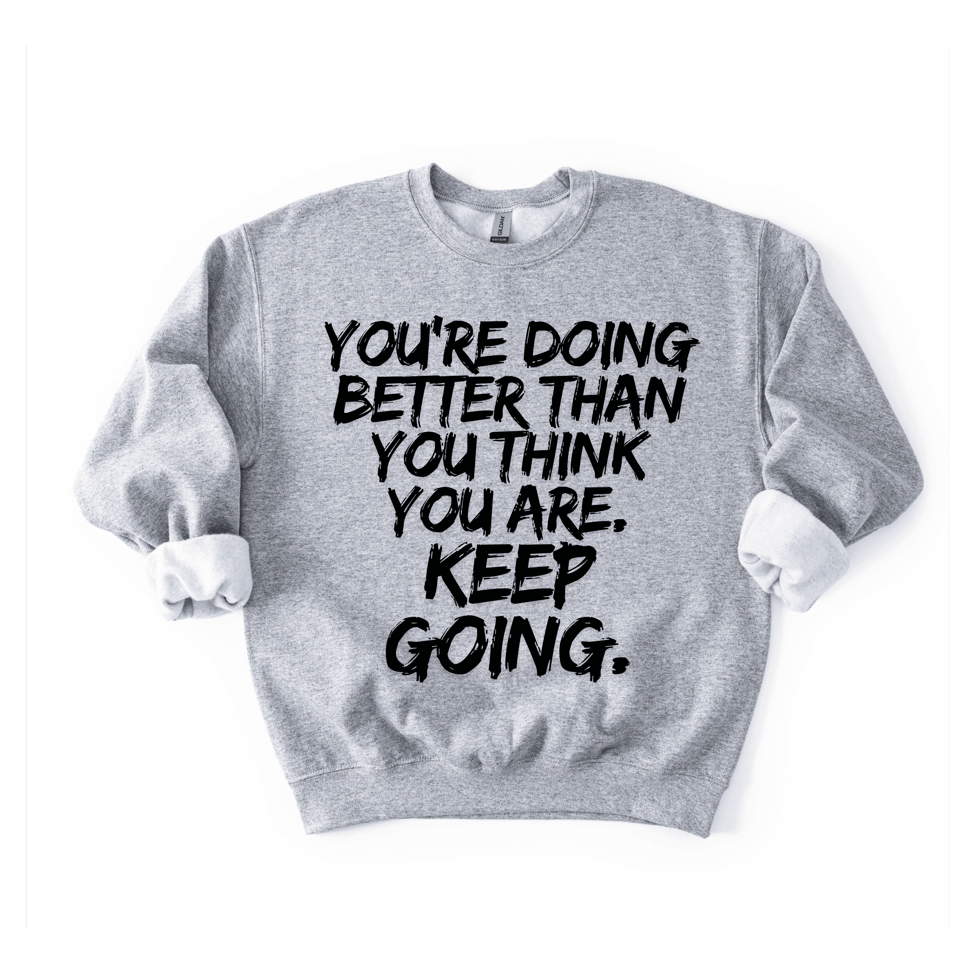 Keep Going Sweatshirt