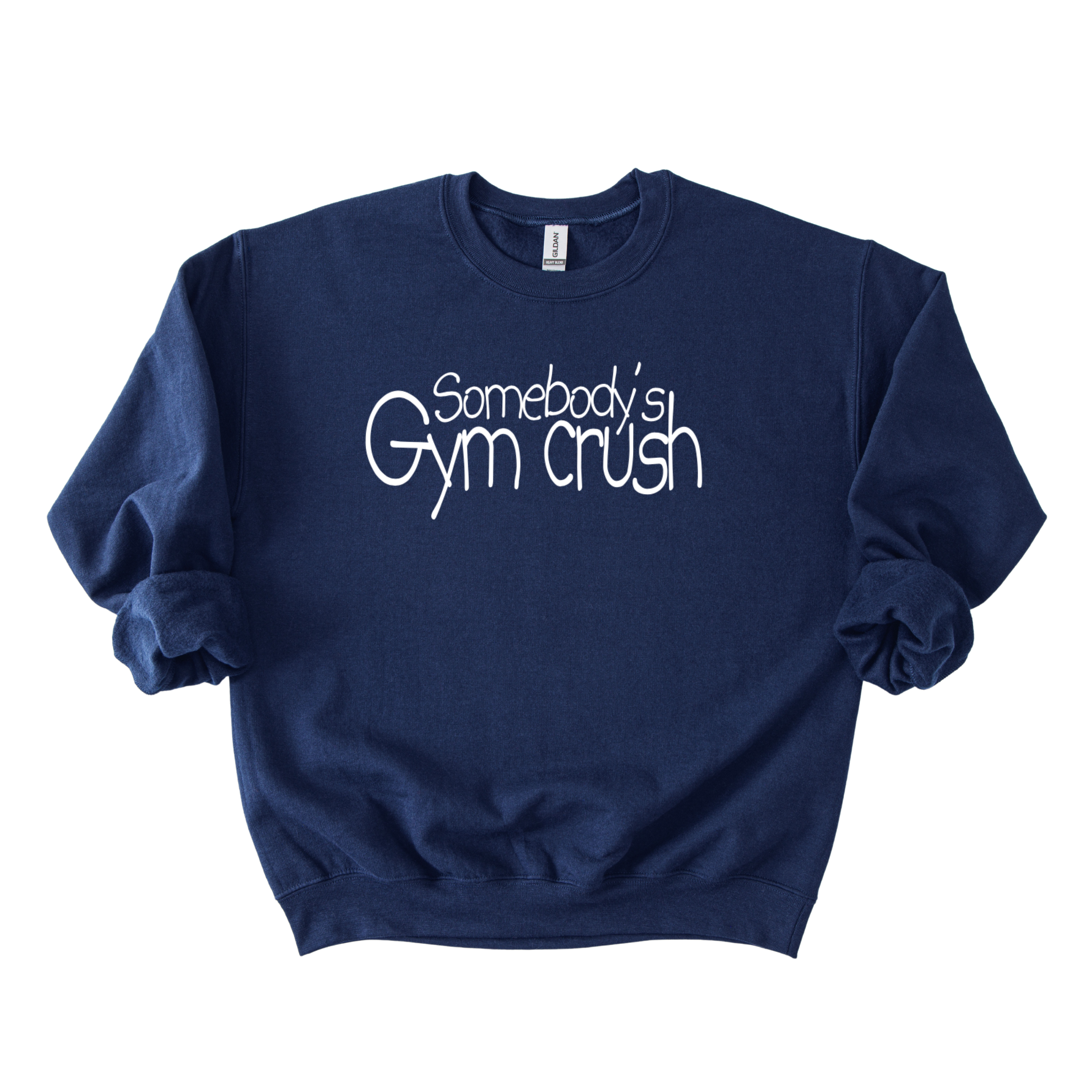 Somebody’s Gymcrush Sweatshirt