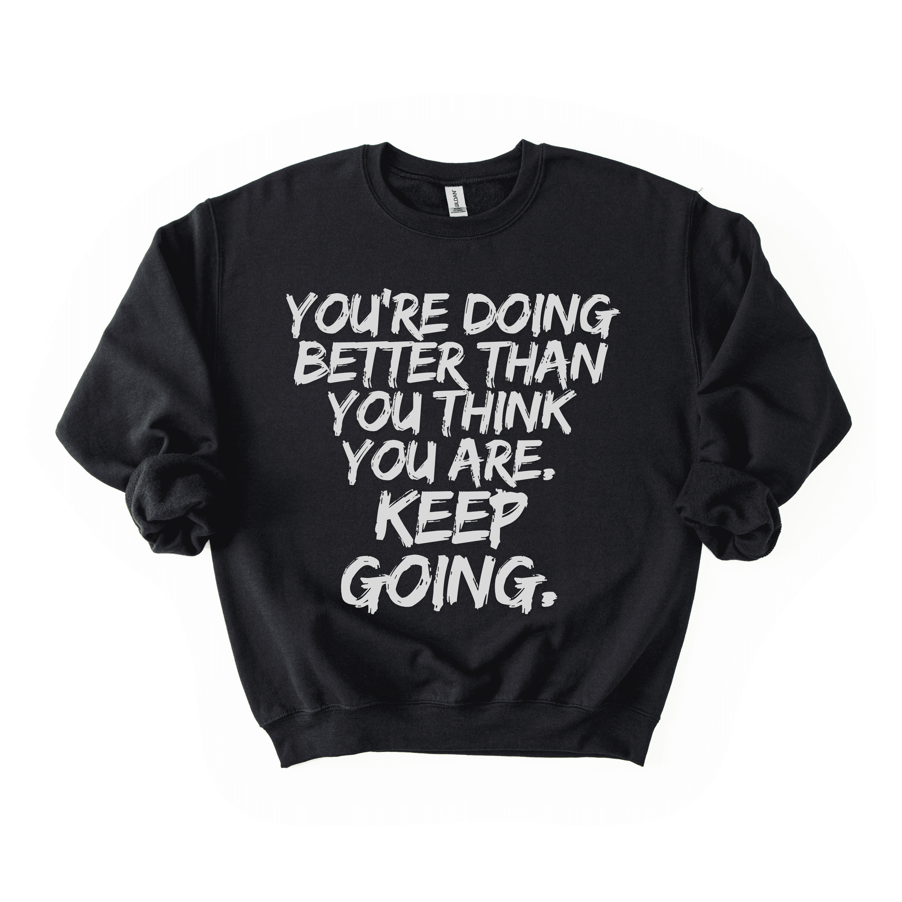 Keep Going Sweatshirt