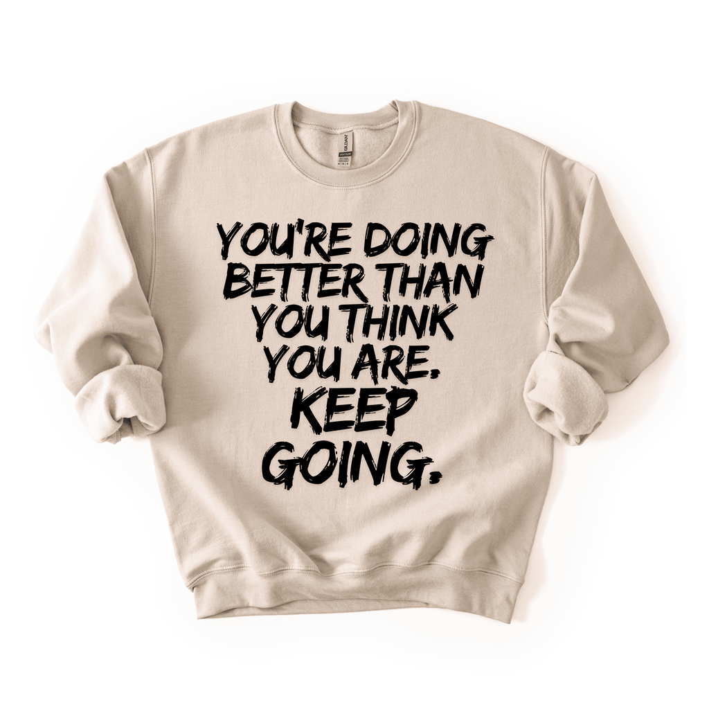 Keep Going Sweatshirt